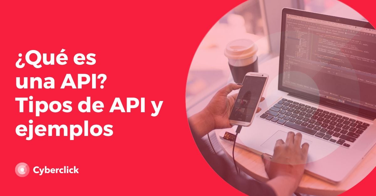 ¿qué Es Una Api Tipos De Api Y Ejemplosemk 1665